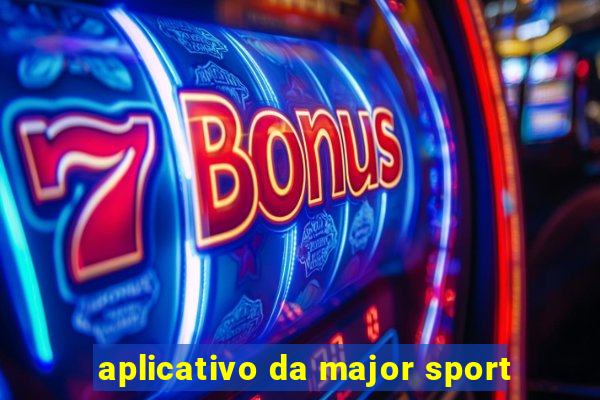 aplicativo da major sport